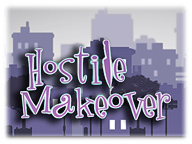 Hostile Makeover