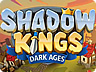 Shadow Kings: The Dark Ages