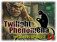 Twilight Phenomena: The Lodgers of House 13 