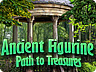 Ancient Figurine: Path to Treasures Ancient Figurine: Path to Treasures