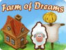 Farm of Dreams Farm of Dreams