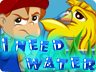 I Need Water I Need Water