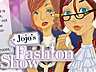 Jojo's Fashion Show Jojo's Fashion Show