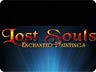 Lost Souls: Enchanted Paintings Lost Souls: Enchanted Paintings