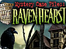 Mystery Case Files: Ravenhearst Mystery Case Files: Ravenhearst
