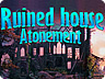Ruined House: Atonement Ruined House: Atonement