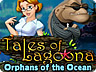 Tales of Lagoona: Orphans of the Ocean Tales of Lagoona: Orphans of the Ocean