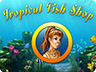 Tropical Fish Shop: Annabel's Adventure Tropical Fish Shop: Annabel's Adventure