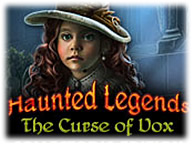 Haunted Legends: The Curse of Vox