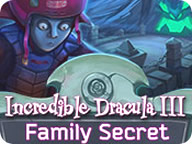 Incredible Dracula III: Family Secret Collector's Edition