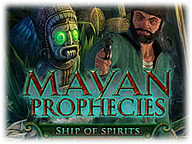 Mayan Prophecies: Ship of Spirits