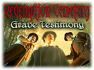 Redemption Cemetery: Grave Testimony