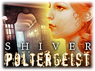 Shiver: Poltergeist