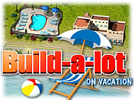 Build-a-lot: On Vacation