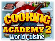 Cooking Academy 2: World Cuisine