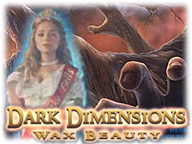 Dark Dimensions: Wax Beauty