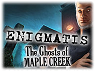 Enigmatis: The Ghosts of Maple Creek
