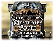 Ghost Town Mysteries: Bodie