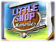 Little Shop: Memories