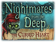 Nightmares from the Deep: Cursed Heart