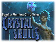 Sandra Fleming Chronicles: Crystal Skull