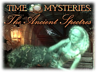 Time Mysteries: The Ancient Spectres